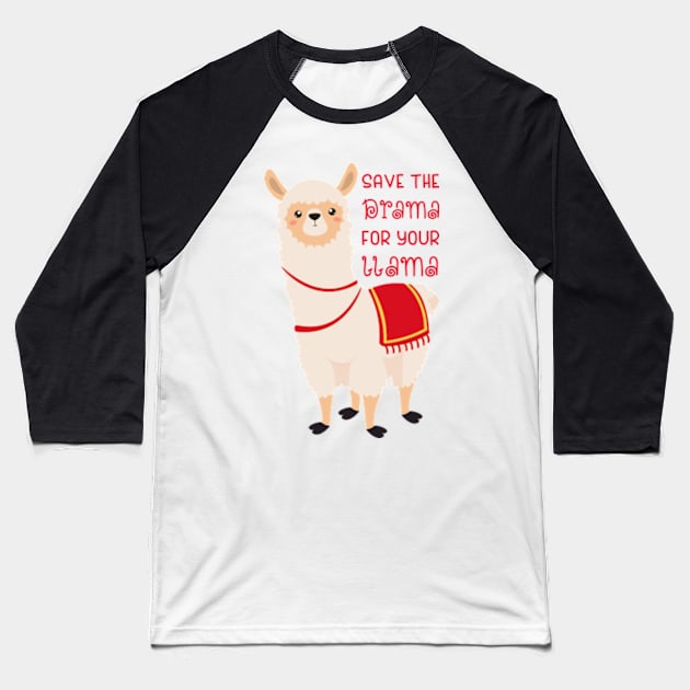 Save The Drama For Your Llama Baseball T-Shirt by Jesabee Designs